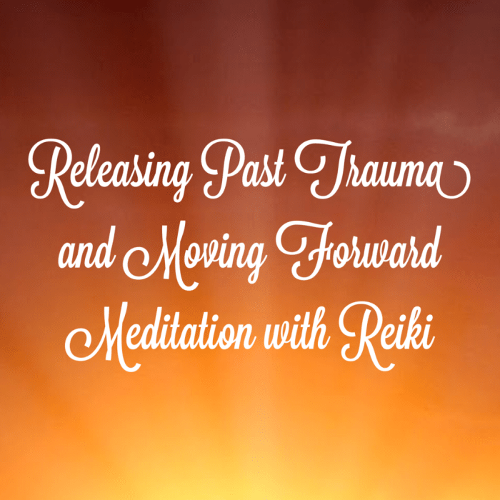 How to Meditate for Releasing the Past and Moving Forward